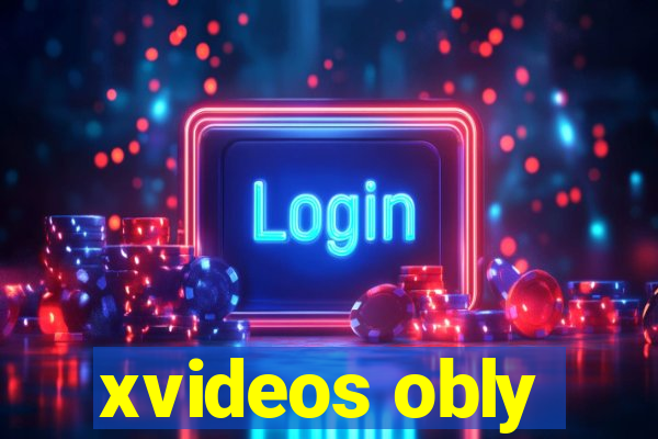 xvideos obly