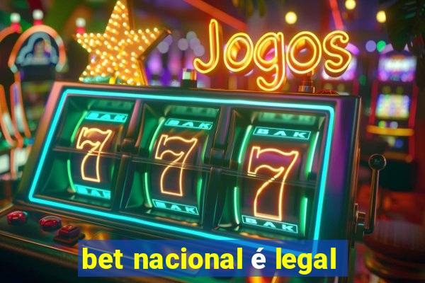 bet nacional é legal