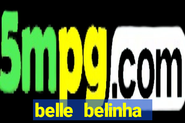 belle belinha privacy vazados