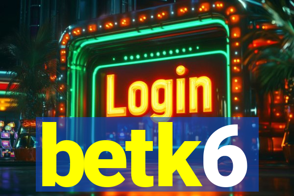 betk6