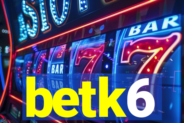betk6