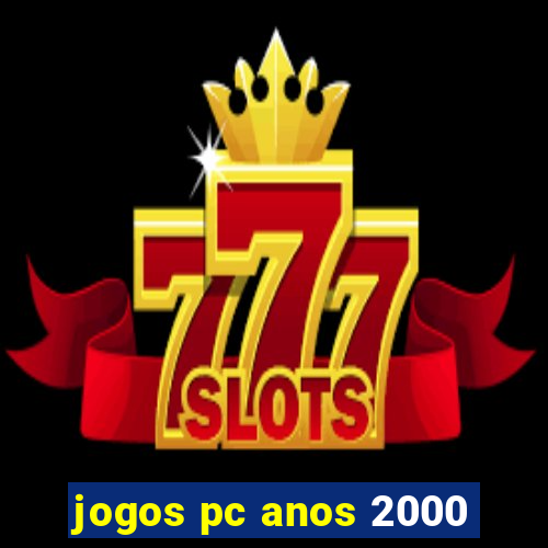 jogos pc anos 2000