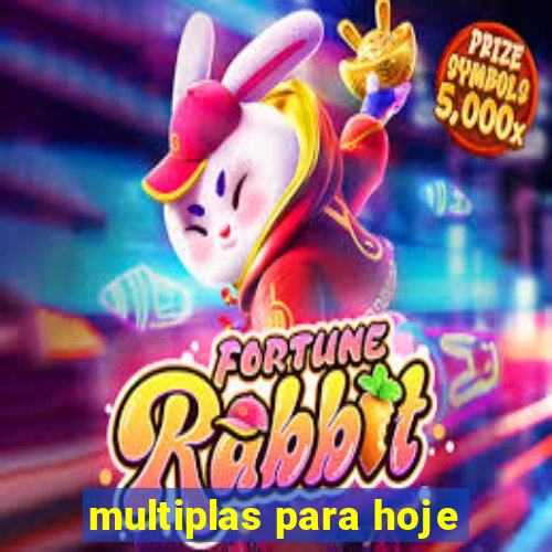 multiplas para hoje