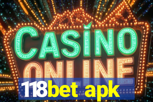 118bet apk
