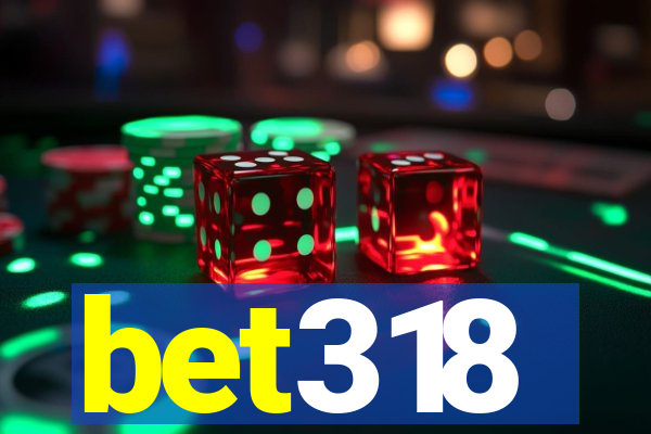 bet318