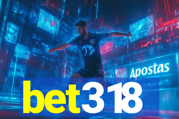 bet318