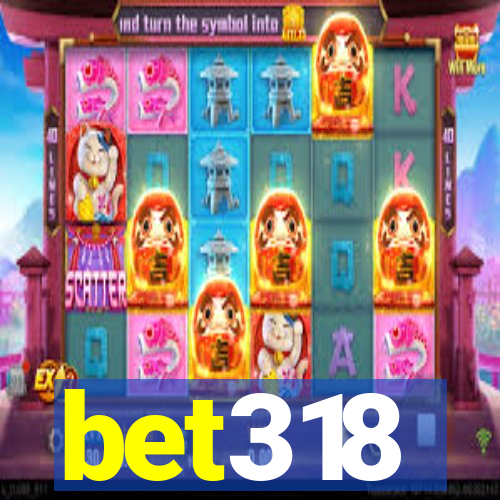 bet318