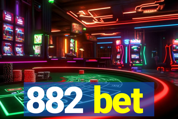 882 bet