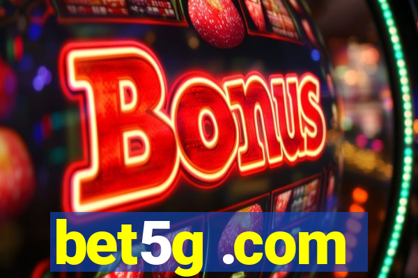 bet5g .com