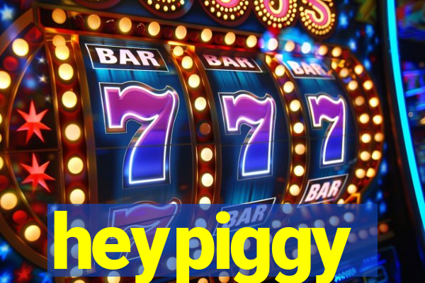 heypiggy