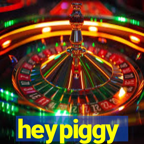 heypiggy