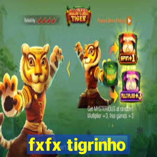 fxfx tigrinho