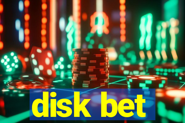 disk bet