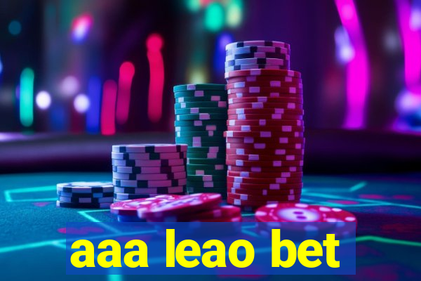 aaa leao bet