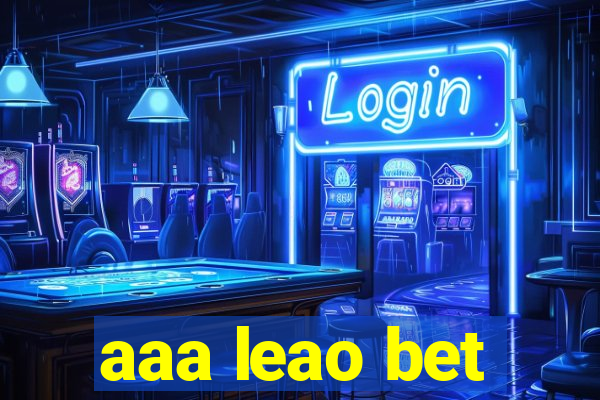 aaa leao bet
