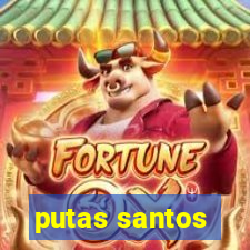 putas santos