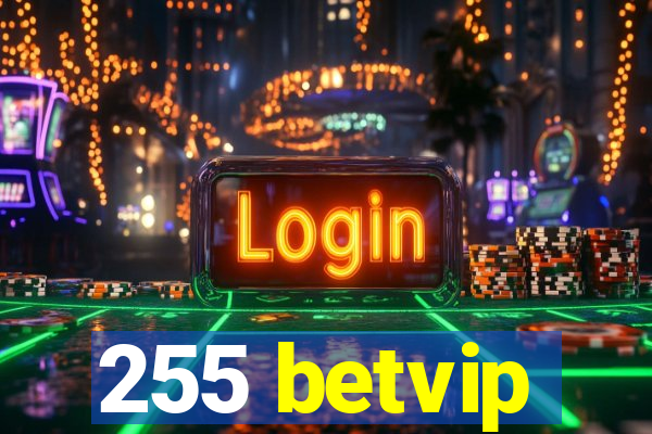 255 betvip