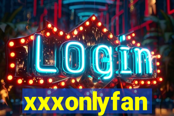 xxxonlyfan