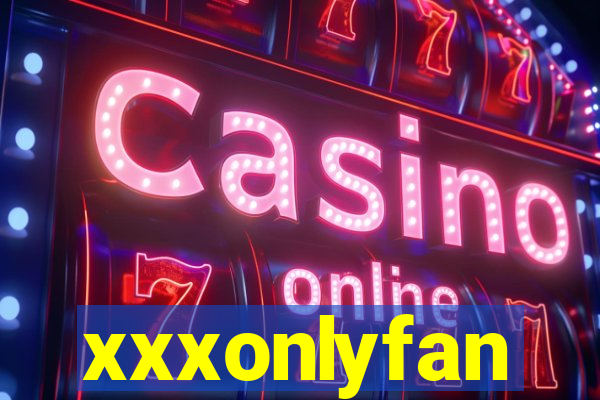 xxxonlyfan