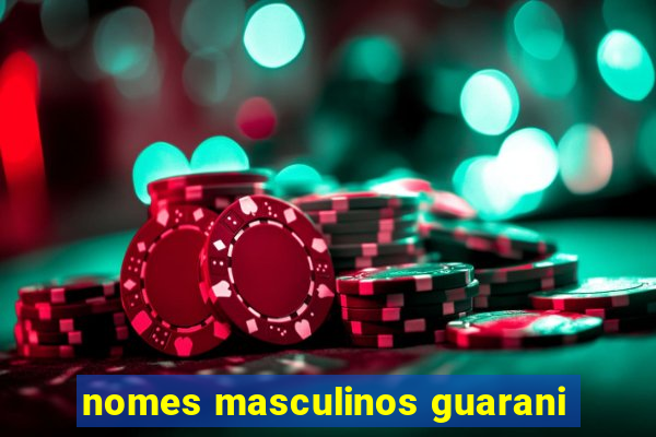 nomes masculinos guarani