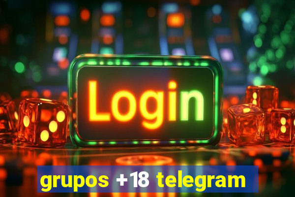 grupos +18 telegram