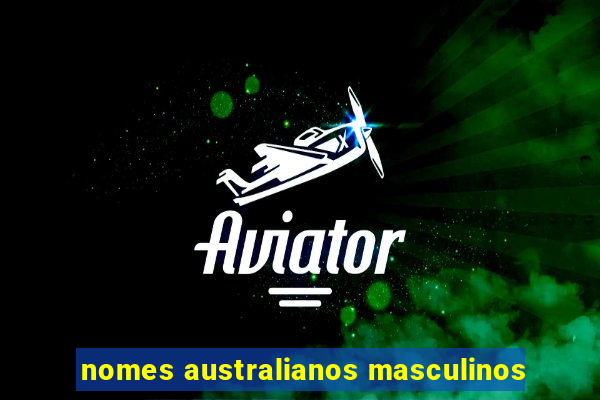 nomes australianos masculinos