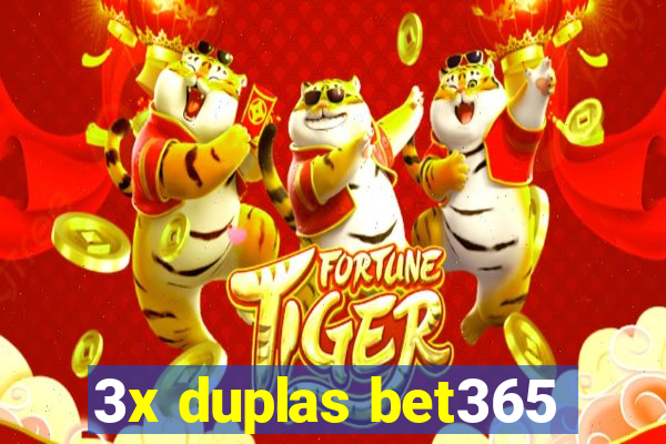 3x duplas bet365