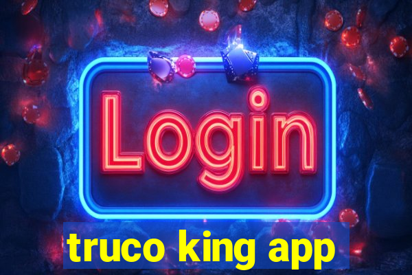 truco king app