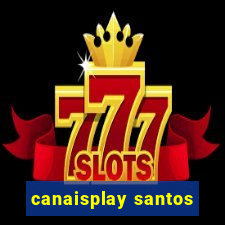 canaisplay santos