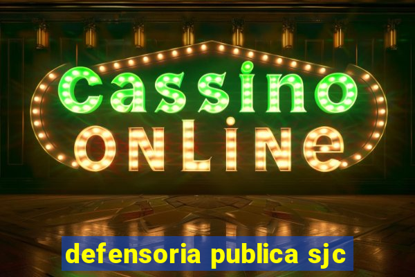 defensoria publica sjc