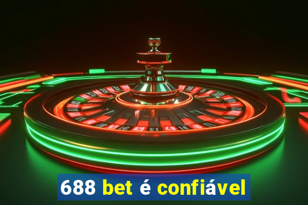688 bet é confiável