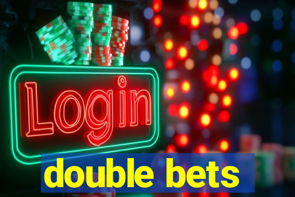 double bets