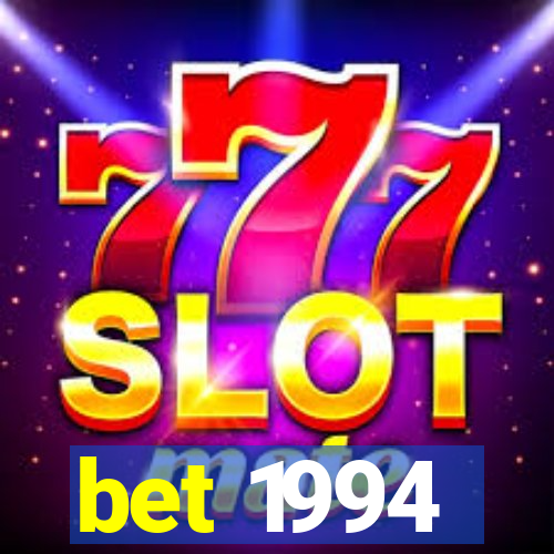 bet 1994