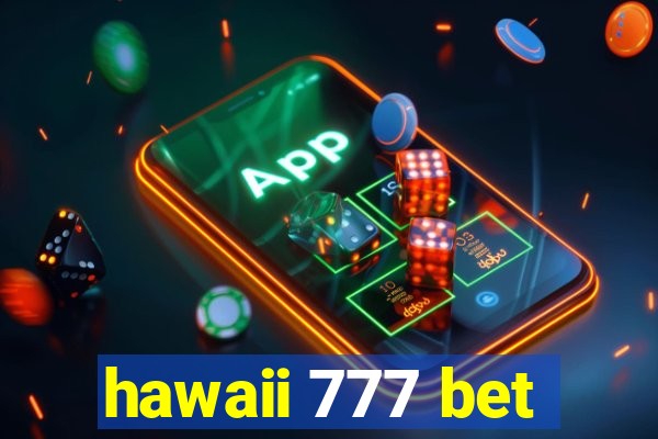 hawaii 777 bet