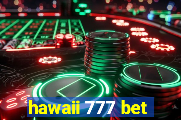 hawaii 777 bet