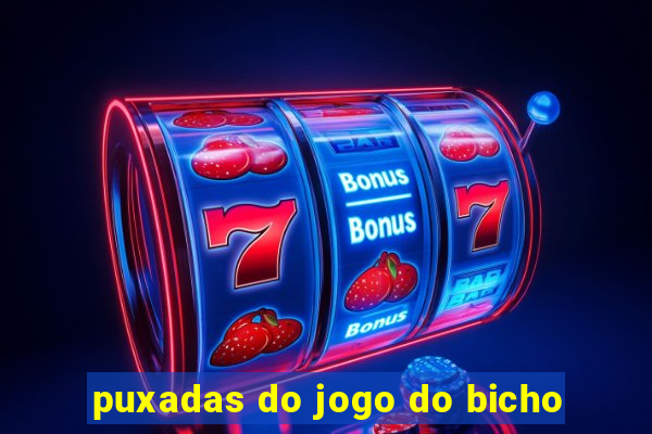 puxadas do jogo do bicho