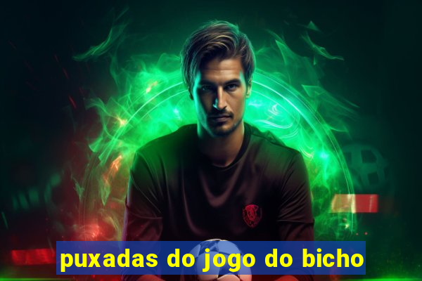 puxadas do jogo do bicho