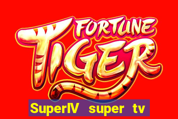 SuperIV super tv ao vivo super tv