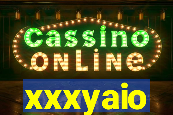 xxxyaio