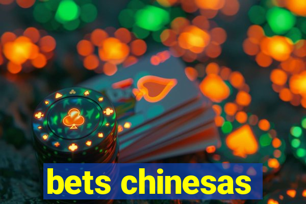 bets chinesas