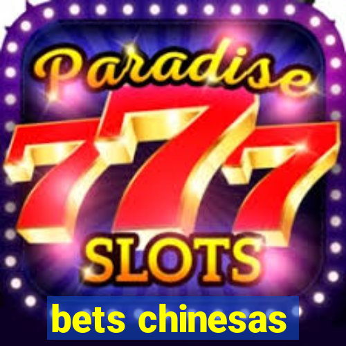 bets chinesas
