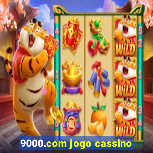 9000.com jogo cassino