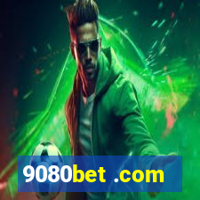 9080bet .com