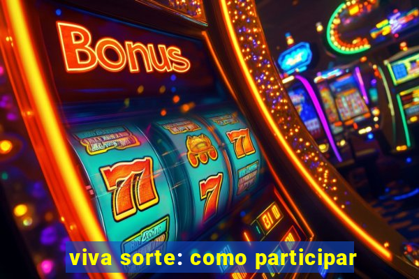 viva sorte: como participar