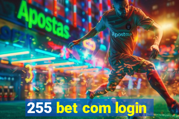 255 bet com login