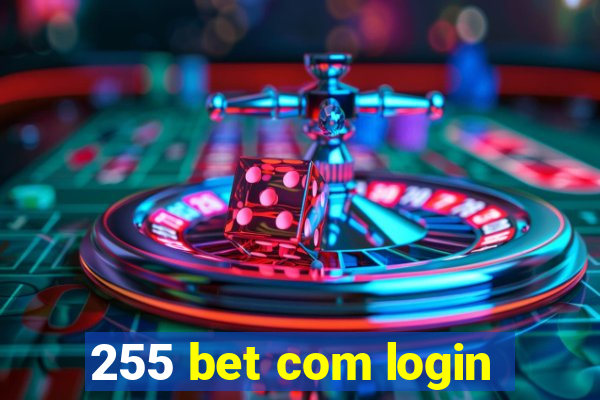 255 bet com login