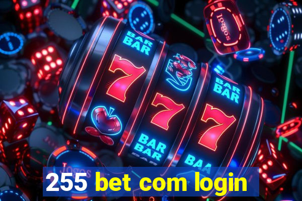 255 bet com login