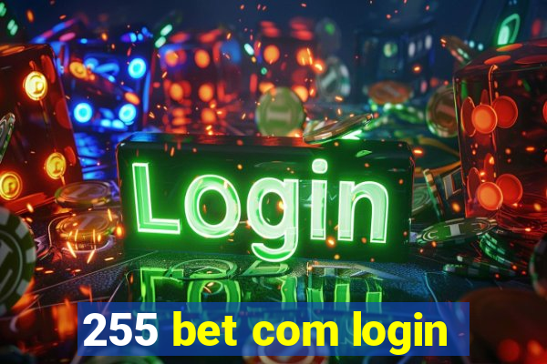 255 bet com login
