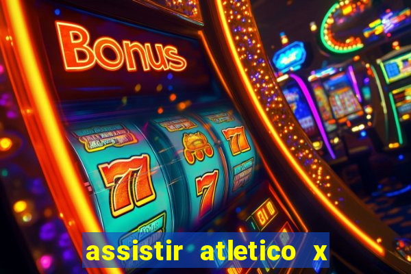 assistir atletico x botafogo futemax