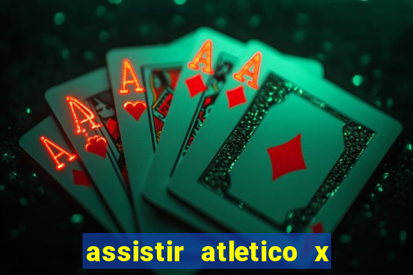 assistir atletico x botafogo futemax